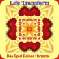 Preview: Life Transform - Das Spiel Deines Herzens!