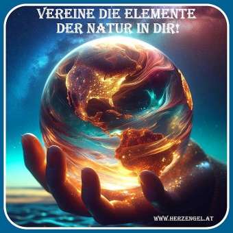 Vereine die Elemente der Natur mit Dir!