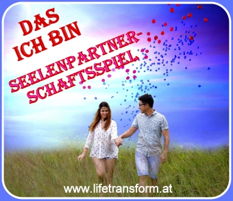 Life Transform - Das Ich Bin - Partnerschafts-Spiel!