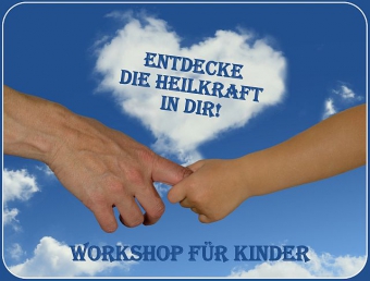 Entdecke die Heilkraft in Dir! - FÜR KINDER