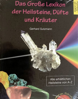 Das große Lexikon der Heilsteine, Düfte und Kräuter