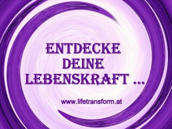 Life Transform Erlebnisabend  für Körper, Geist und Seele!