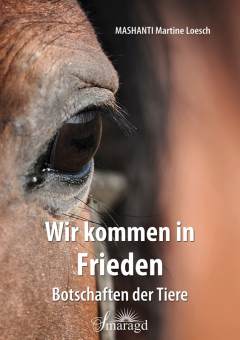 Wir kommen in Frieden - Botschaften der Tiere